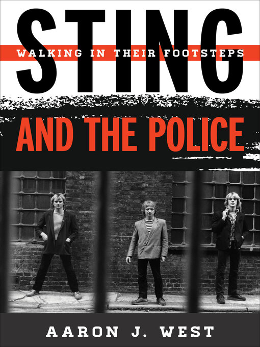 Title details for Sting and the Police by Aaron J West - Available